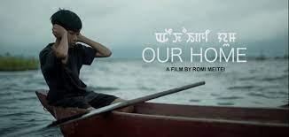 10.00 AM- Our Home- Dir: Romi Meiti Mayanglambam- Manipuri-2021