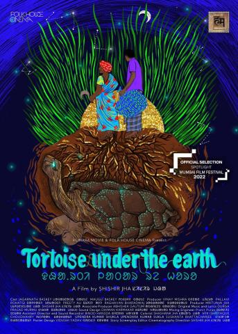 5.00 pm   Tortoise Under The Earth (DhartiLatar Re Horo)/Dir: Shishir Jha/Santhali/97’/2022 (KWJ)